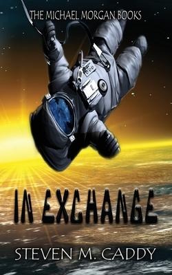 In Exchange - Steven M Caddy