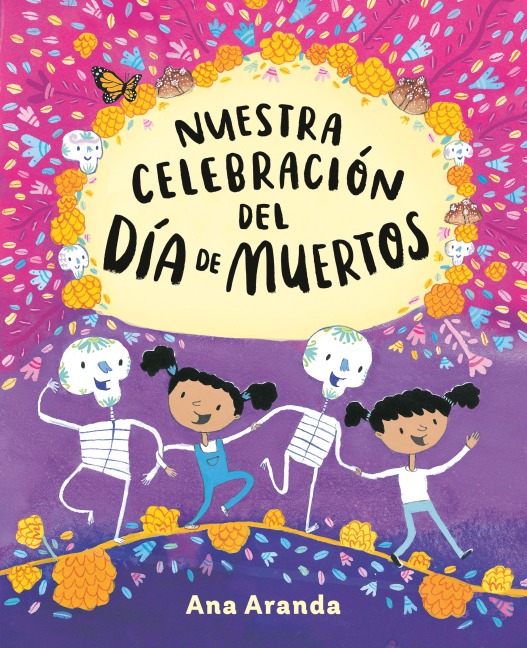 Nuestra celebración del Día de Muertos - Ana Aranda