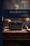 Cover-Bild zum Titel 'LÃ(c)onard De Vinci' von 'Gabriel Sã(c)Ailles'
