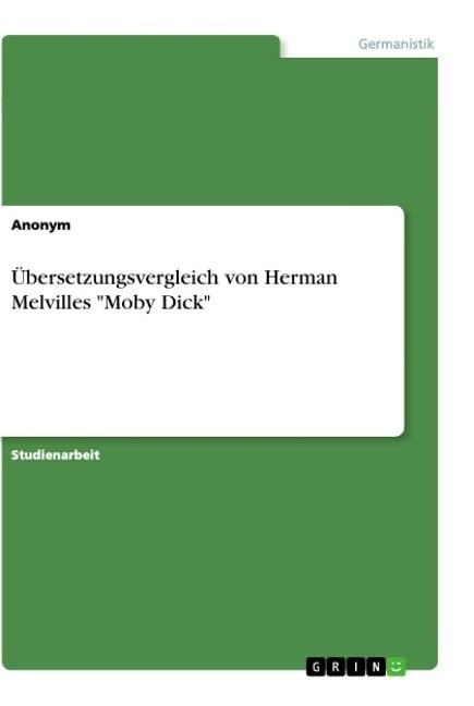 Übersetzungsvergleich von Herman Melvilles "Moby Dick" - Anonymous