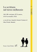 Cover-Bild zum Titel 'La scrittura nel terzo millennio. Atti del convegno di Locarno, 18-20 novembre 2021' von ''