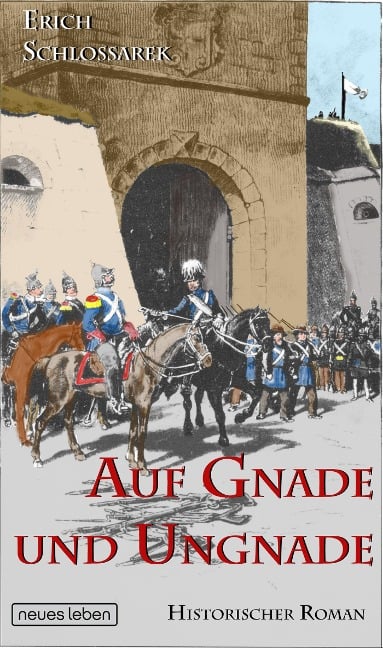 Auf Gnade und Ungnade - Erich Schlossarek