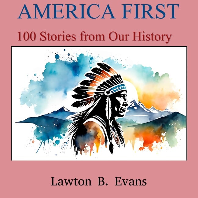 America First - Lawton B. Evans, Lawton B. Evans