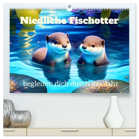 Niedliche Fischotter begleiten dich durch das Jahr (hochwertiger Premium Wandkalender 2025 DIN A2 quer), Kunstdruck in Hochglanz - Marion Bönner