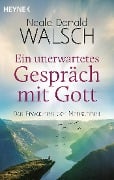 Ein unerwartetes Gespräch mit Gott - Neale Donald Walsch