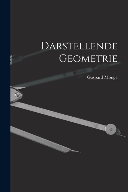 Darstellende Geometrie - Gaspard Monge