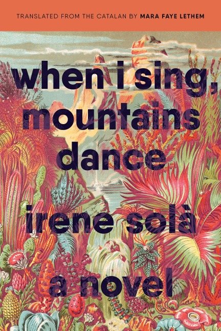 When I Sing, Mountains Dance - Irene Solà