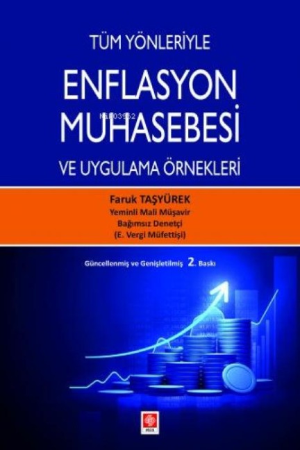Tüm Yönleriyle Enflasyon Muhasebesi ve Uygulama Örnekleri - Faruk Tasyürek
