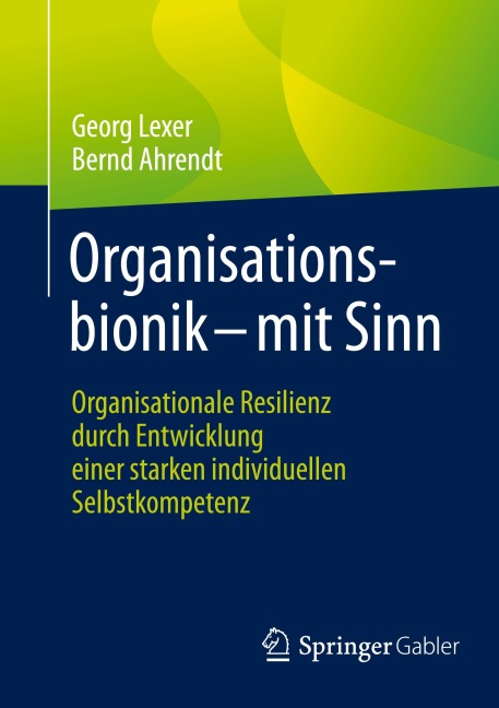 Organisationsbionik - mit Sinn - Georg Lexer, Bernd Ahrendt