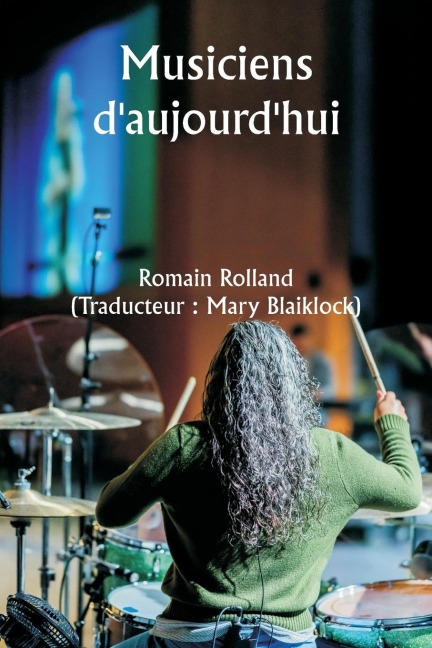 Musiciens d'aujourd'hui - Romain Rolland