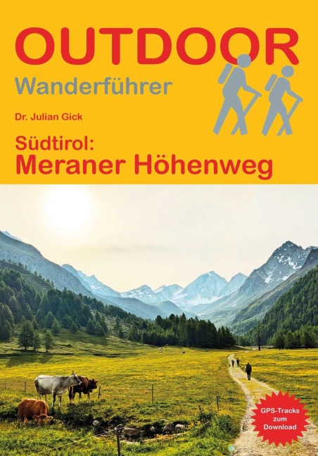 Südtirol: Meraner Höhenweg - Julian Gick