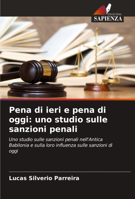 Pena di ieri e pena di oggi: uno studio sulle sanzioni penali - Lucas Silverio Parreira