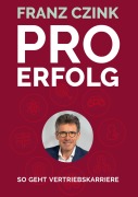 Cover-Bild zum Titel 'Pro Erfolg' von 'Franz Josef Czink'
