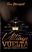 Cover-Bild zum Titel 'Última Vuelta' von 'Tina Monzant'
