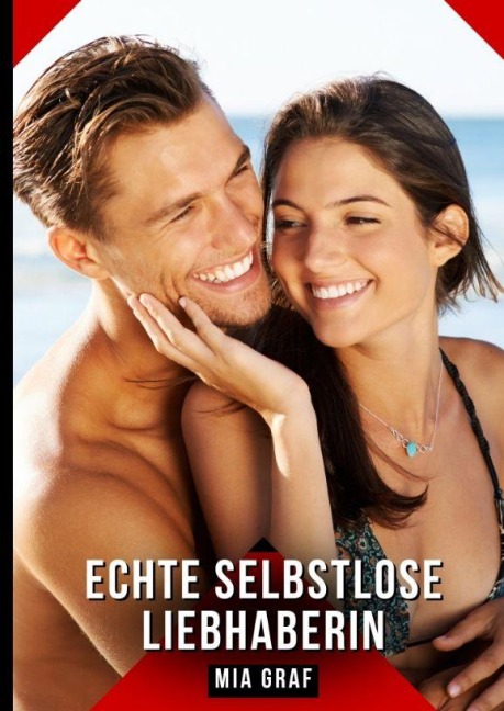 Echte selbstlose Liebhaberin - Mia Graf