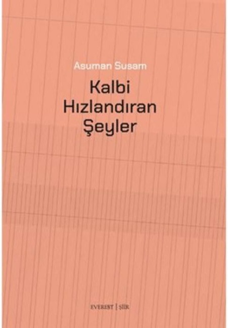 Kalbi Hizlandiran Seyler - Asuman Susam