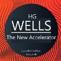 HG Wells : The New Accelerator - Hg Wells