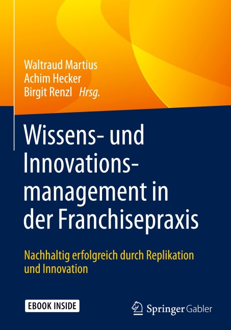 Wissens- und Innovationsmanagement in der Franchisepraxis - 