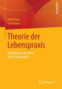 Cover-Bild zum Titel 'Theorie der Lebenspraxis' von 'Uwe Raven, Detlef Garz'