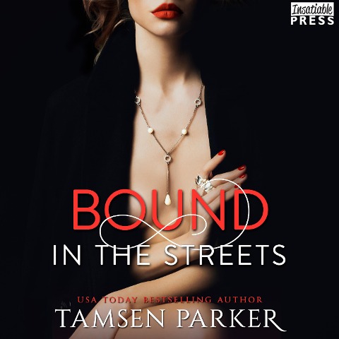 Bound in the Streets - Tamsen Parker