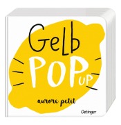Cover-Bild zum Titel 'Gelb Pop-Up' von 'Aurore Petit'
