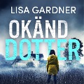 Cover-Bild zum Titel 'Okänd dotter' von 'Lisa Gardner'