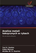 Analiza metali toksycznych w rybach - Yuri K. Santos, Fábio Merçon, Alcides W. S. Guarino