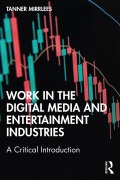 Cover-Bild zum Titel 'Work in the Digital Media and Entertainment Industries' von 'Tanner Mirrlees'