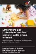 Letteratura per l'infanzia e problemi semplici nella prima infanzia - Loraine Socarrás Aguilar, Marielkis Brizuela Delgado, Senia Benítez Santos