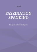 Cover-Bild zum Titel 'Faszination Spanking' von 'I. Digas'