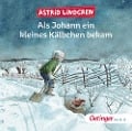 Als Johann ein kleines Kälbchen bekam - Astrid Lindgren, Jens Fischer