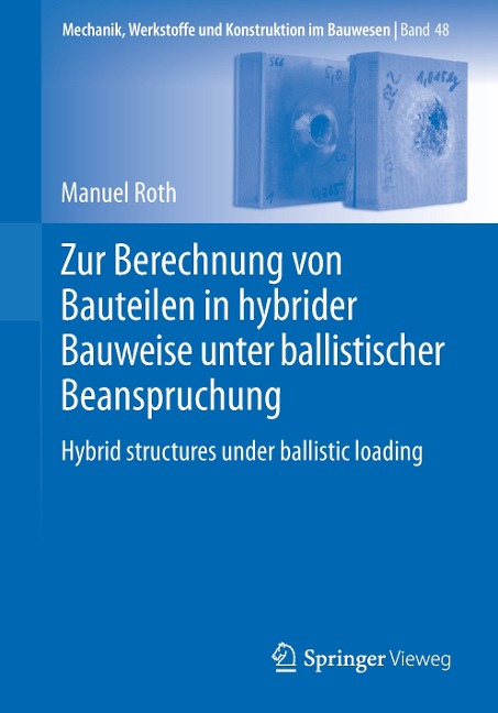 Zur Berechnung von Bauteilen in hybrider Bauweise unter ballistischer Beanspruchung - Manuel Roth