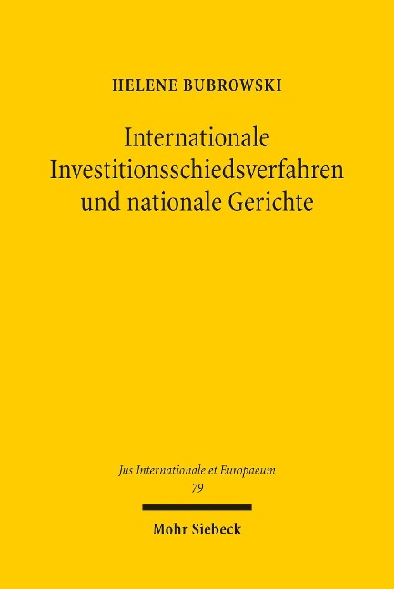 Internationale Investitionsschiedsverfahren und nationale Gerichte - Helene Bubrowski