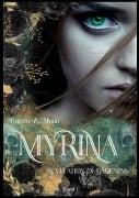 Cover-Bild zum Titel 'Myrina' von 'Karen A. Moon'