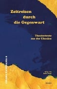 Cover-Bild zum Titel 'Zeitreisen durch die Gegenwart' von ''
