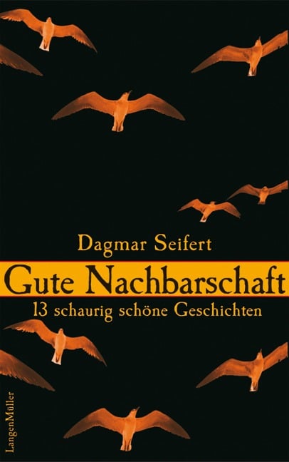 Gute Nachbarschaft - Dagmar Seifert