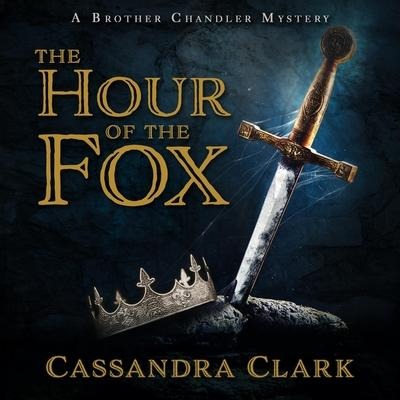 The Hour of the Fox - Cassandra Clark