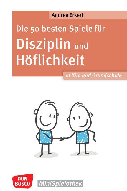 Die 50 besten Spiele für Disziplin und Höflichkeit in Kita und Grundschule - ebook - Andrea Erkert