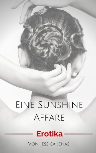 Eine Sunshine Affäre - Jessica Jenas