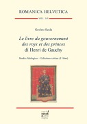 Cover-Bild zum Titel 'Le livre du gouvernement des roys et des princes di Henri de Gauchy' von 'Gavino Scala'