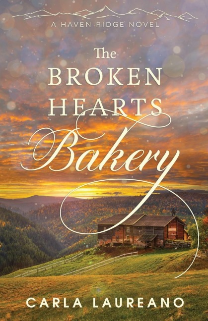 The Broken Hearts Bakery - Carla Laureano