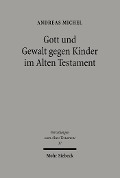 Cover-Bild zum Titel 'Gott und Gewalt gegen Kinder im Alten Testament' von 'Andreas Michel'