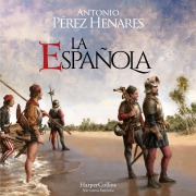 Cover-Bild zum Titel 'La Española' von 'Antonio Pérez Henares'