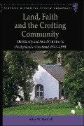 Cover-Bild zum Titel 'Land, Faith and the Crofting Community' von 'Allan W. MacColl'