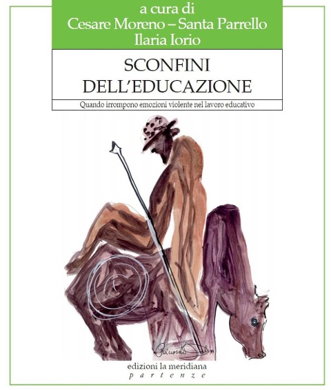 Sconfini dell'educazione. Quando irrompono emozioni violente nel lavoro educativo - 