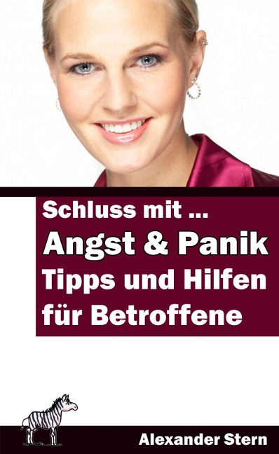 Schluss mit Angst und Panik! - Alexander Stern