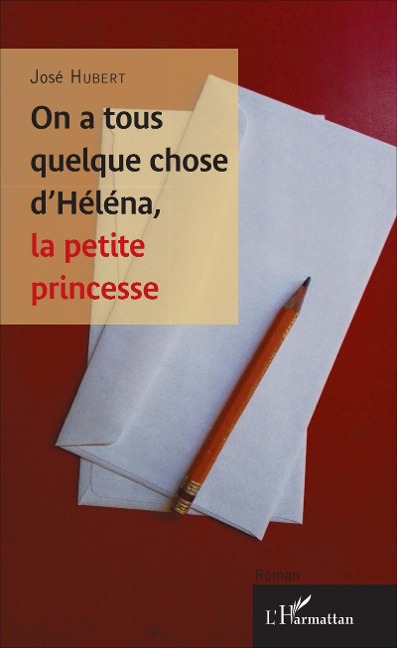 On a tous quelque chose d'Héléna, la petite princesse - Jose