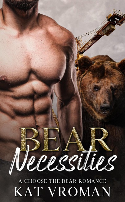 Bear Necessities (Choose the Bear) - Kat Vroman