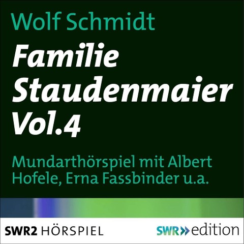 Familie Staudenmeier Vol. 4 - Wolf Schmidt