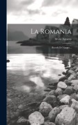 Cover-Bild zum Titel 'La Romania: Ricordi Di Viaggio...' von 'Bruto Amante'